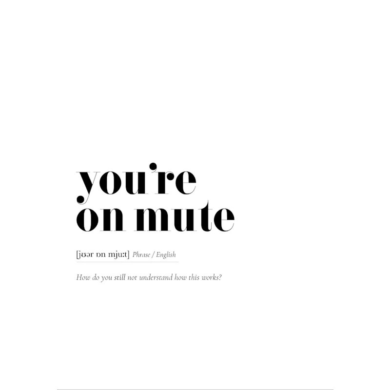 You're On Mute Poster