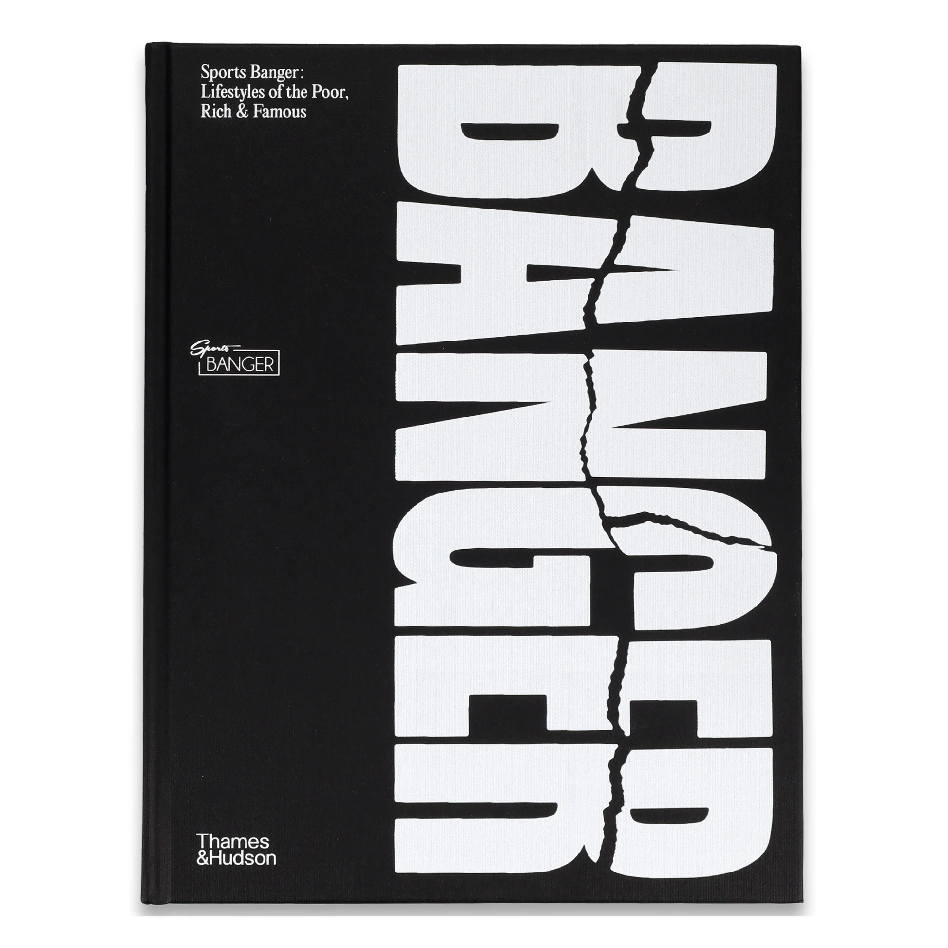 Sports Banger: Lifestyles of the Poor, Rich & Famous (Hardcover)