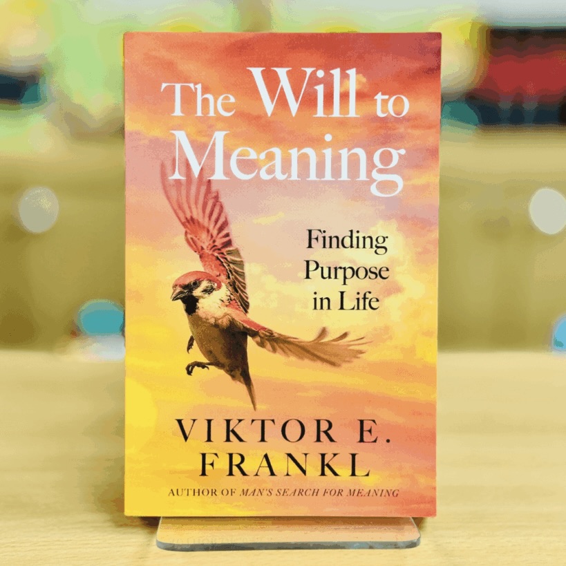 The Will to Meaning: Finding Purpose in Life (Paperback)