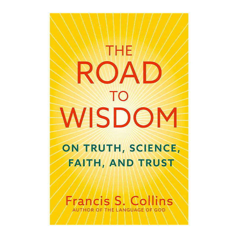 Road to Wisdom: On Truth, Science, Faith and Trust (Trade Paperback)