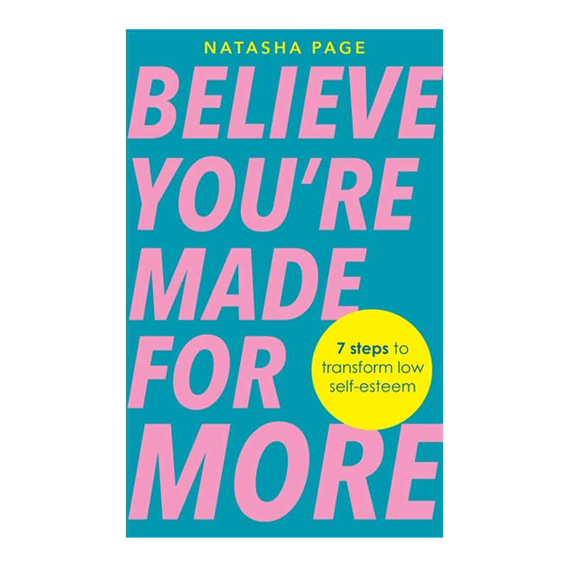 Believe You’re Made for More: 7 Steps to Transform Low Self-Esteem (Trade Paperback)