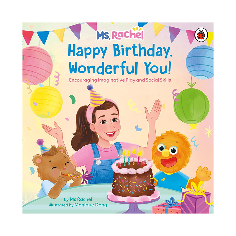 Happy Birthday, Wonderful You!: Encouraging Imaginative Play and Social Skills (Paperback)