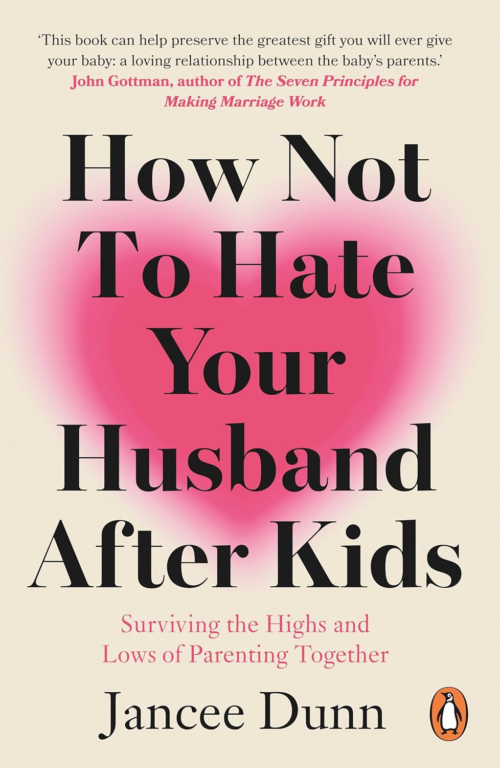 How Not to Hate Your Husband After Kids (Paperback)