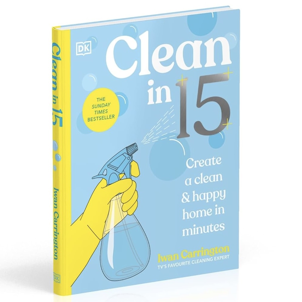 Clean in 15: Create a Clean & Happy Home in Minutes