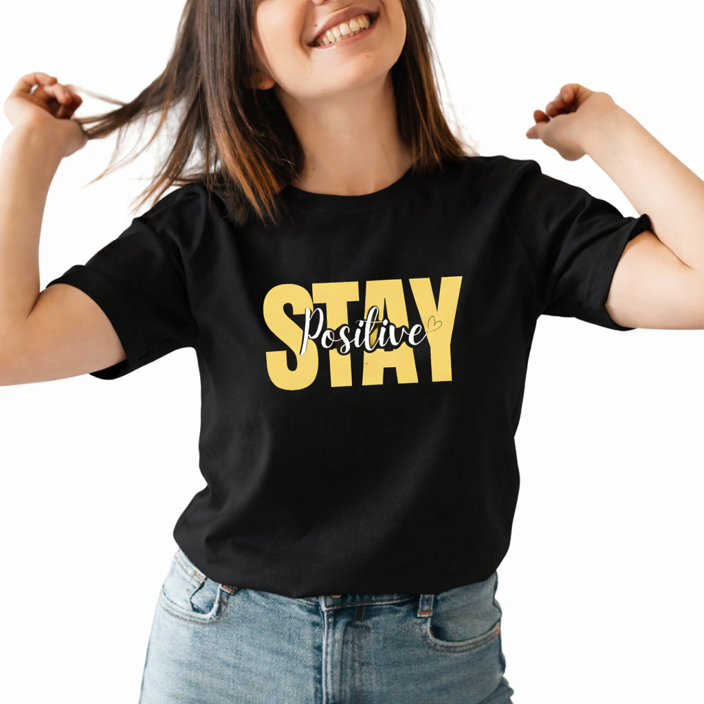Ladies Cotton Stay Positive T-Shirt