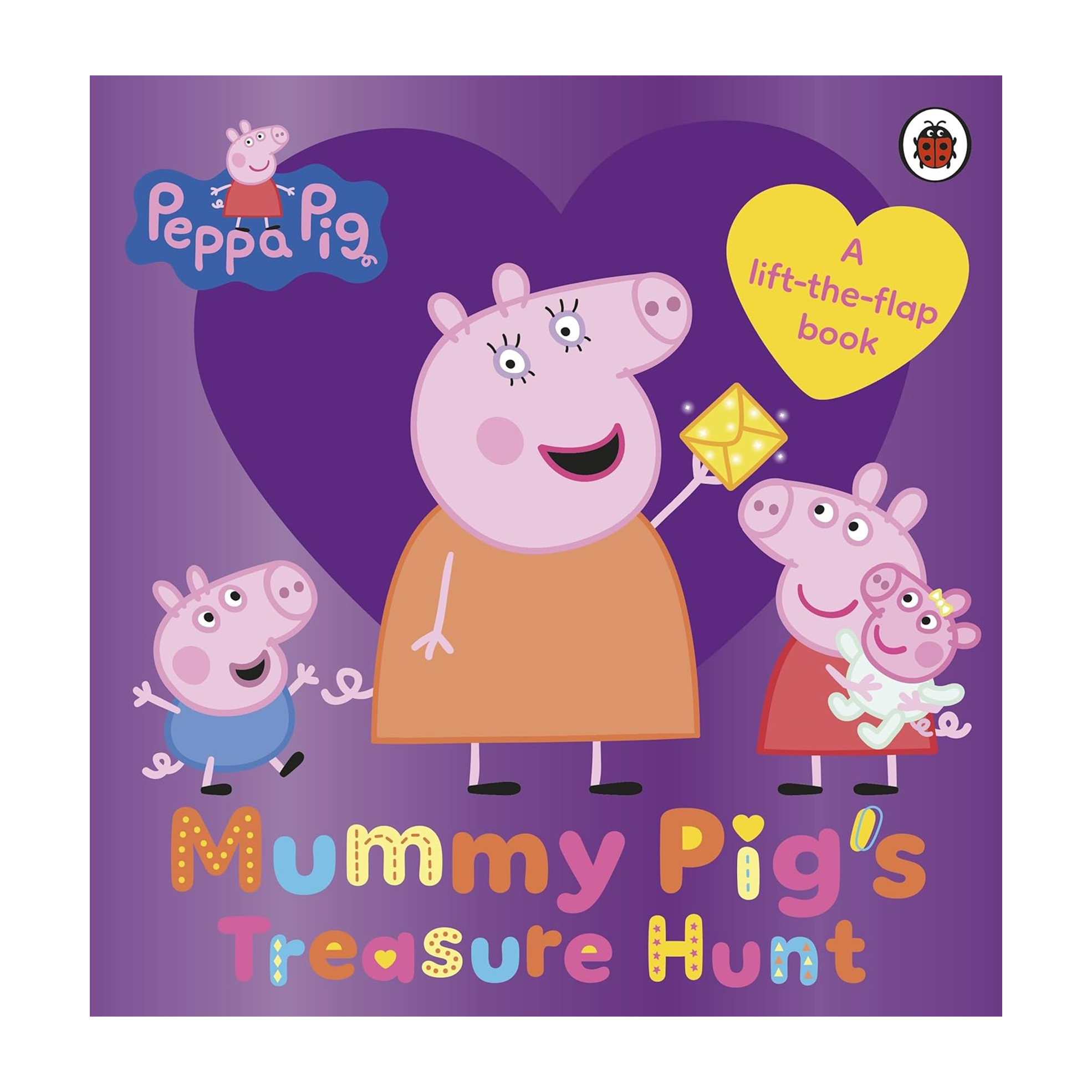 Mummy Pig's Treasure Hunt: A Lift-the-Flap Book