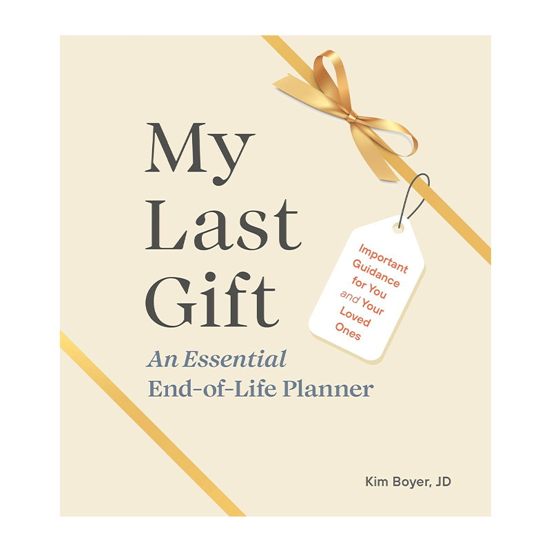 My Last Gift: An Essential End-of-Life Planner (Hardcover)