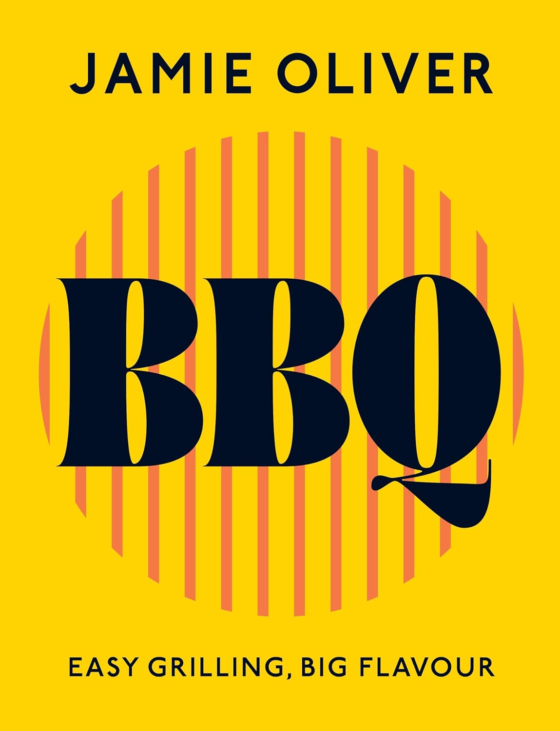 BBQ: Easy Grilling, Big Flavour (Hardcover)