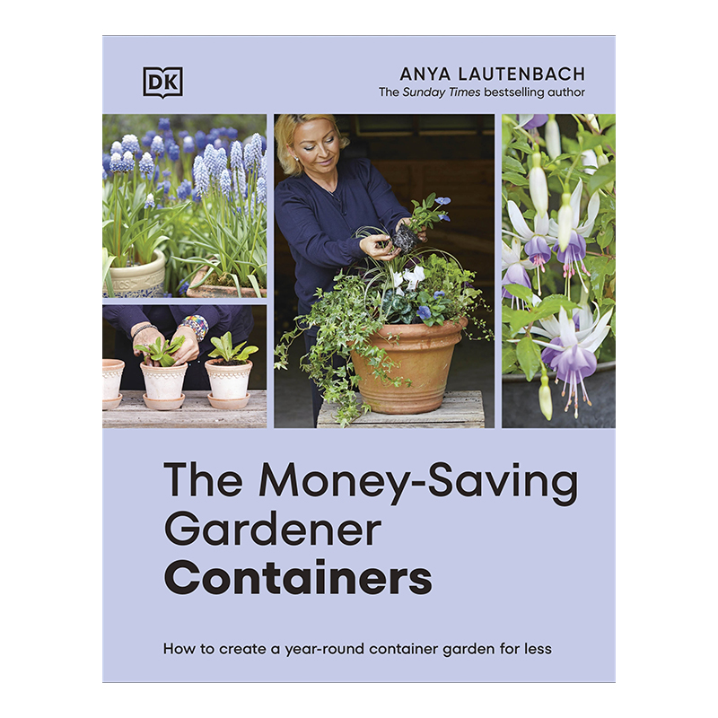 The Money-Saving Gardener Containers: How to Create a Year-round Container Garden for Less (Hardcover)