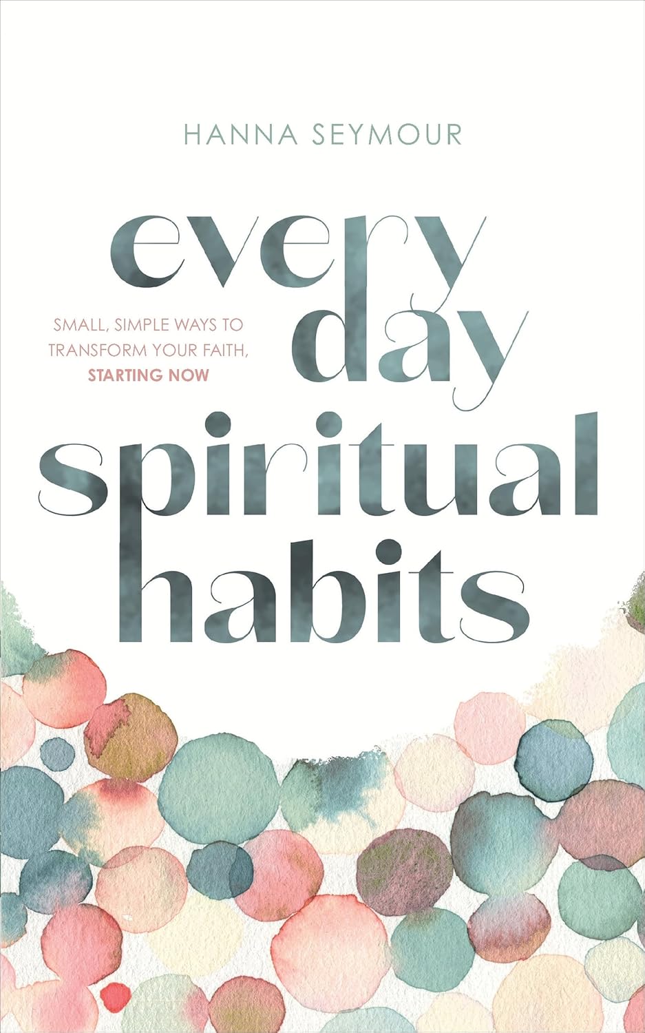 Everyday Spiritual Habits (Trade Paperback)