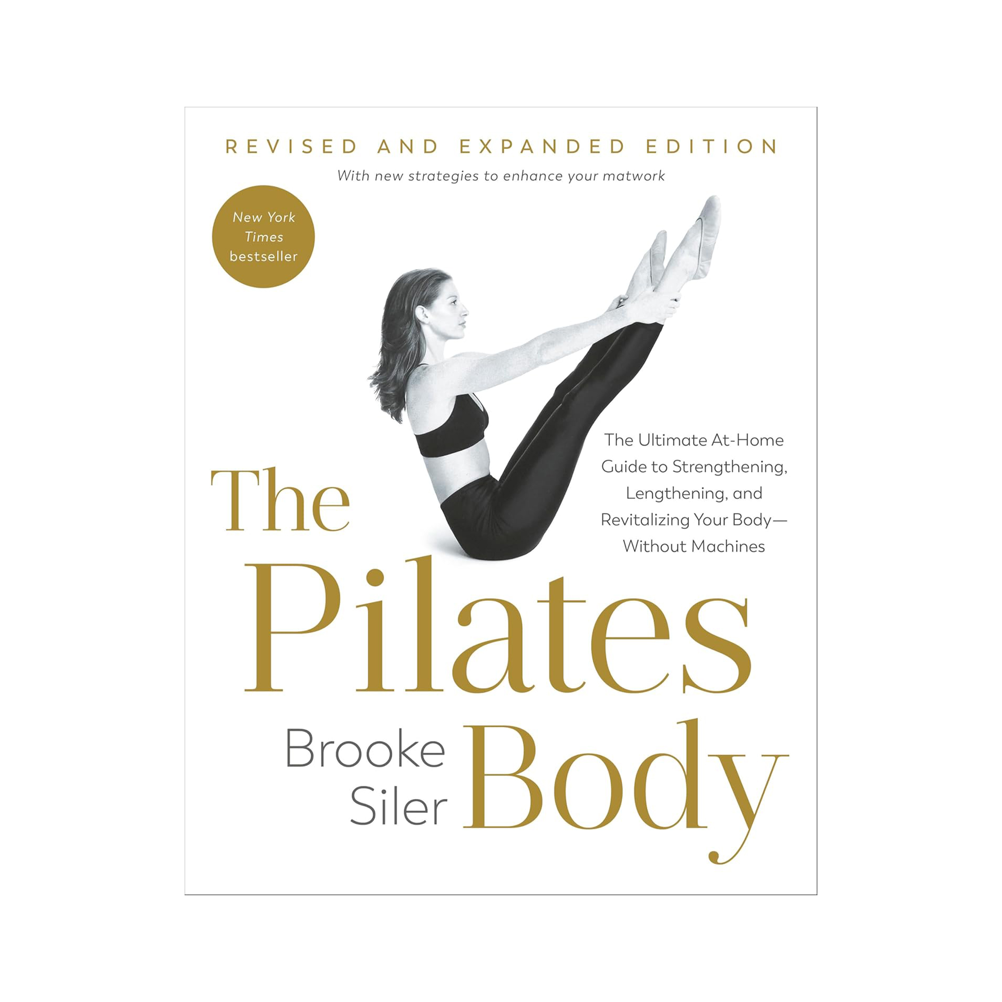Brooke Siler The Pilates Body: Revised and Expanded Edition (Trade Paperback) — R319 on OneDayOnly (was R400)