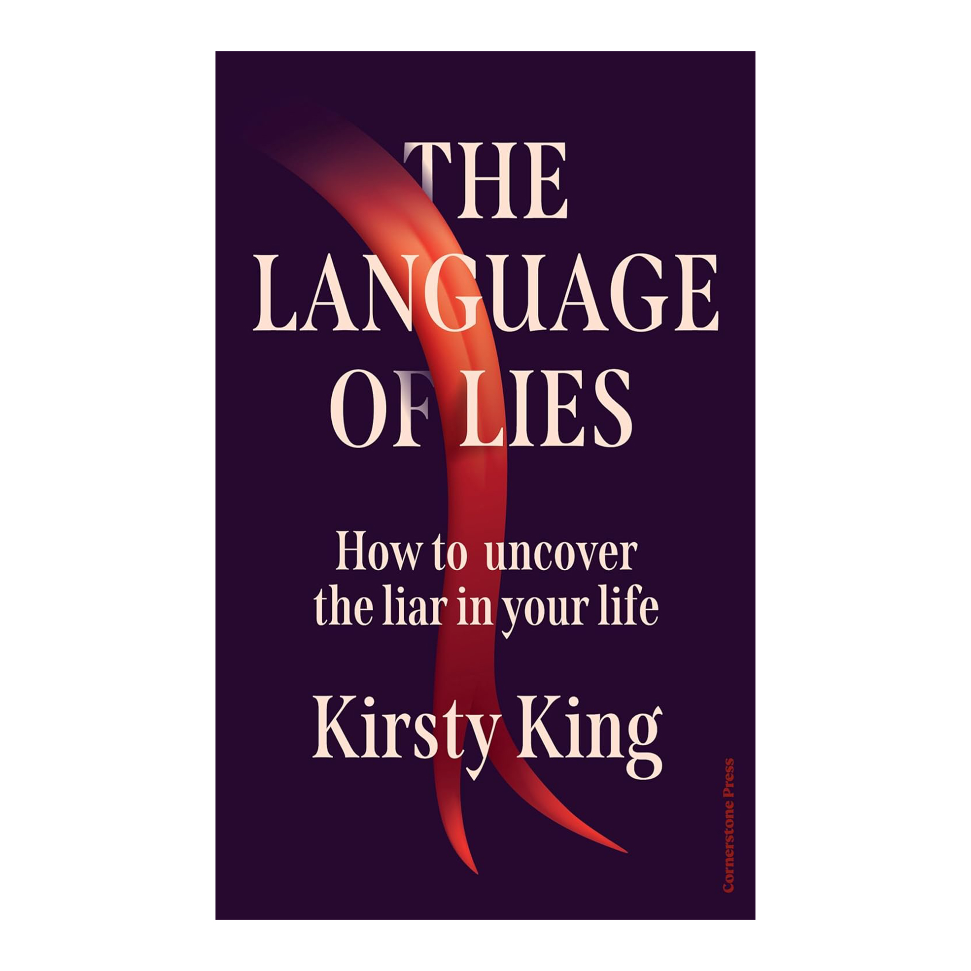 Language of Lies: How to Uncover the Liar in Your Life (Trade Paperback)