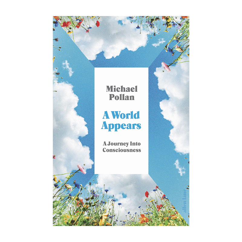 A World Appears: A Journey Into Consciousness (Hardcover)