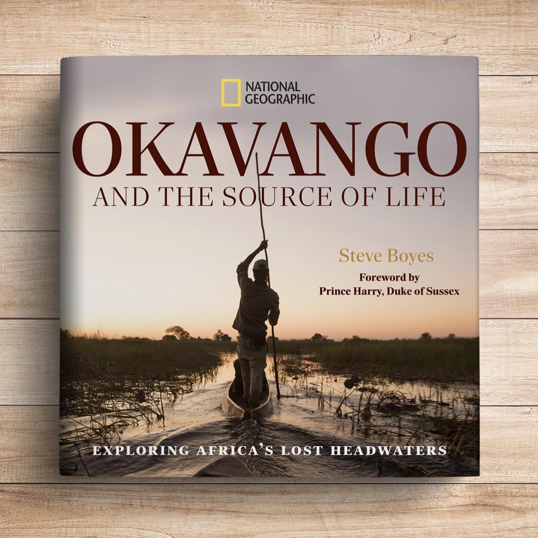 Okavango and the Source of Life: Exploring Africa's Lost Headwaters (Hardcover)