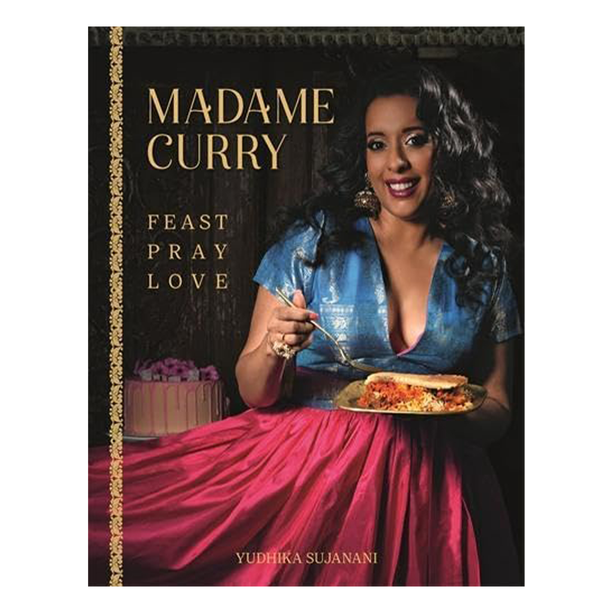 Madame Curry: Feast Pray Love (Hardcover)