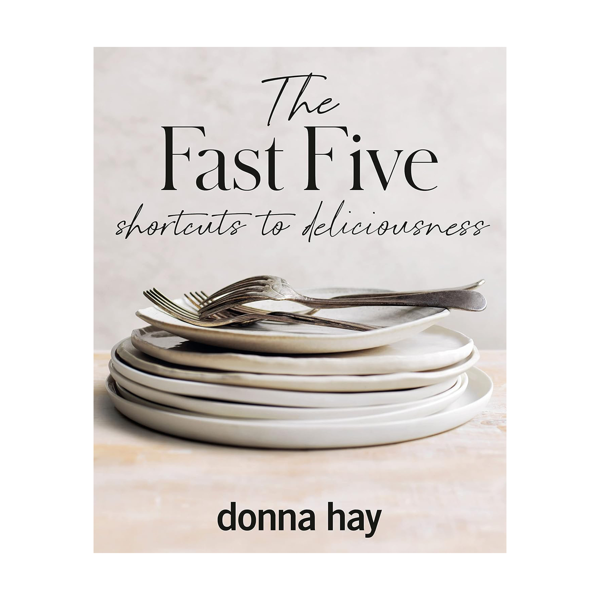 The Fast Five: Shortcuts to Deliciousness (Hardcover)
