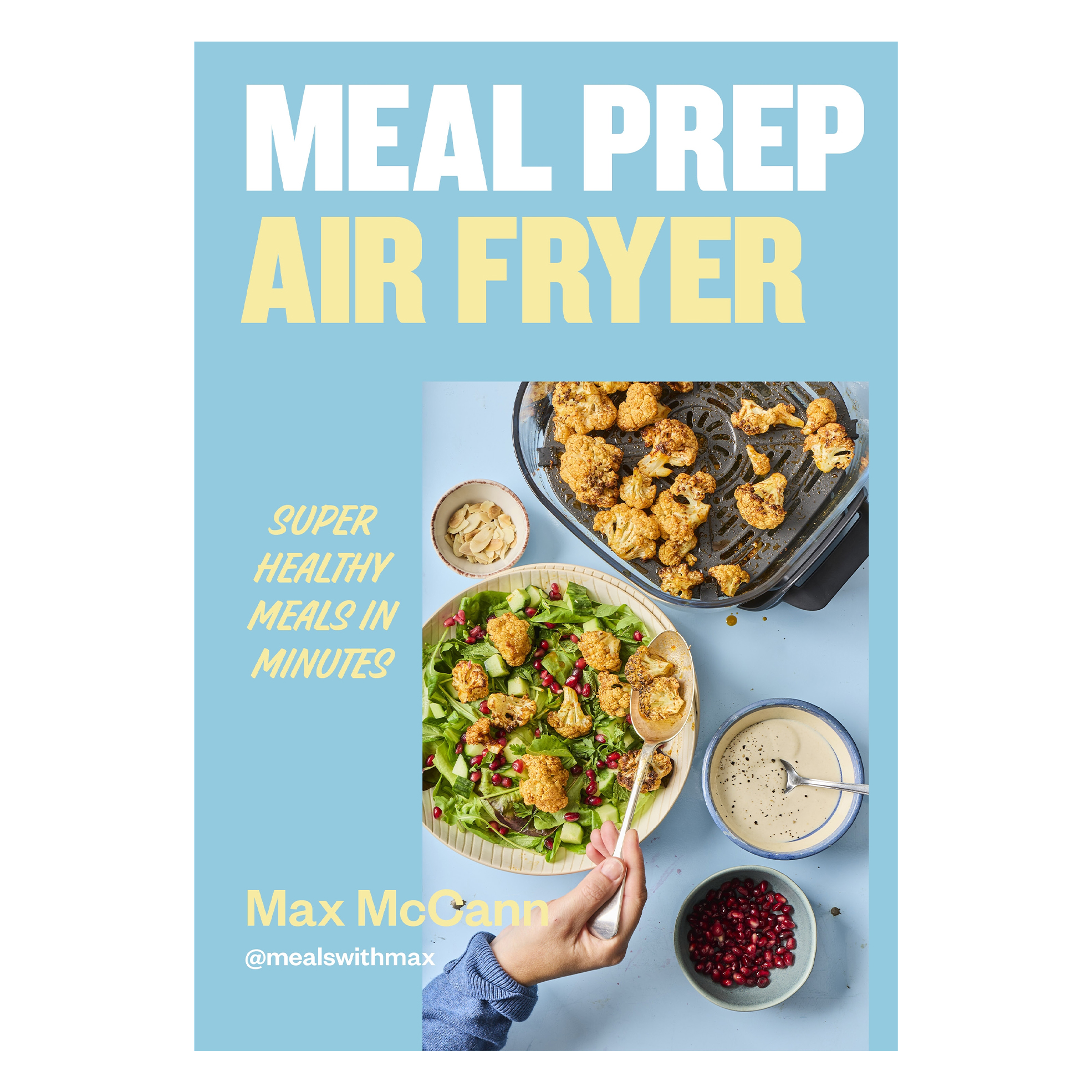 Meal Prep Air Fryer: Super Healthy Meals in Minutes (Hardcover)