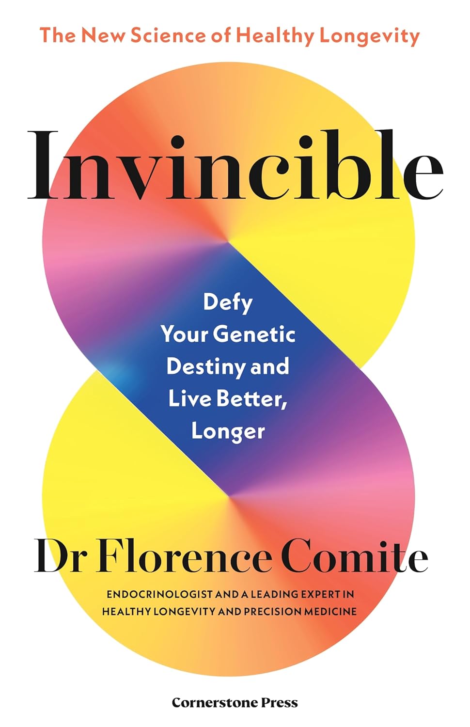 Invincible: Defy Your Genetic Destiny to Live Better, Longer (Paperback)
