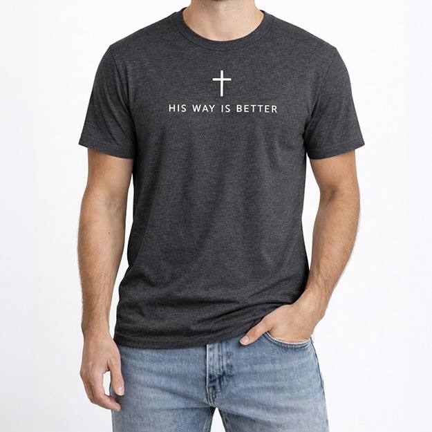 Unisex Printed His Way is Better T-Shirt