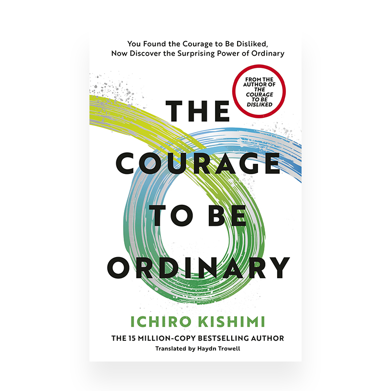 The Courage To Be Ordinary (Trade Paperback)