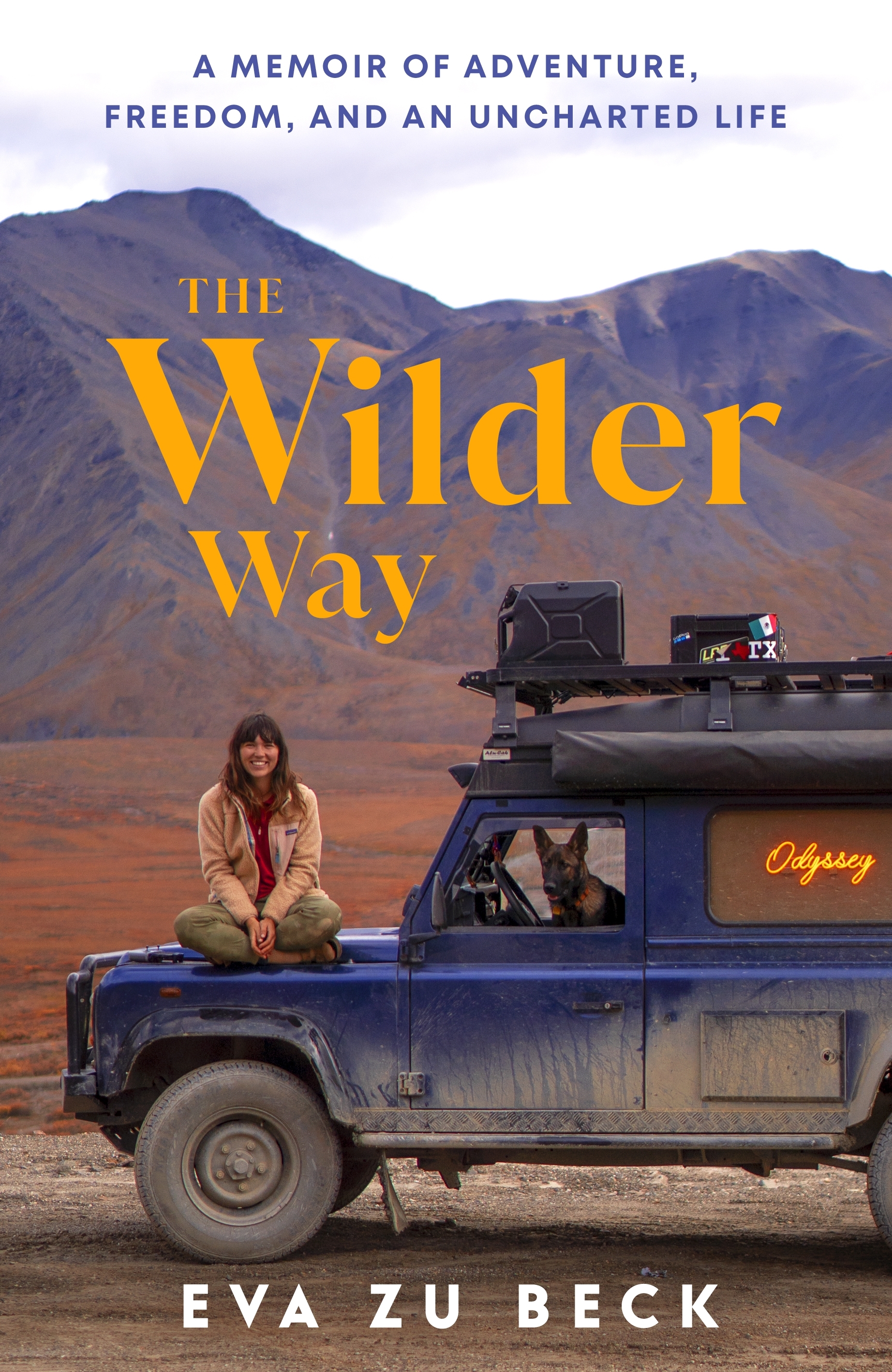 Wilder Way: A Memoir of Adventure, Freedom, and An Uncharted Life(Trade Paperback)
