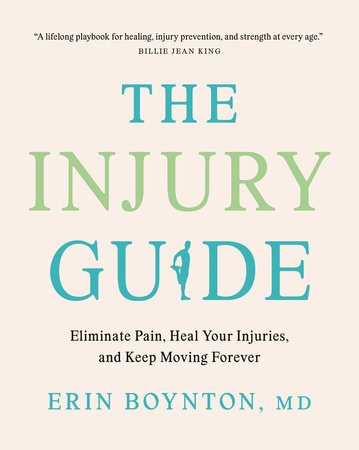The Injury Guide: Eliminate Pain, Heal Your Injuries, and Keep Moving Forever (Paperback)
