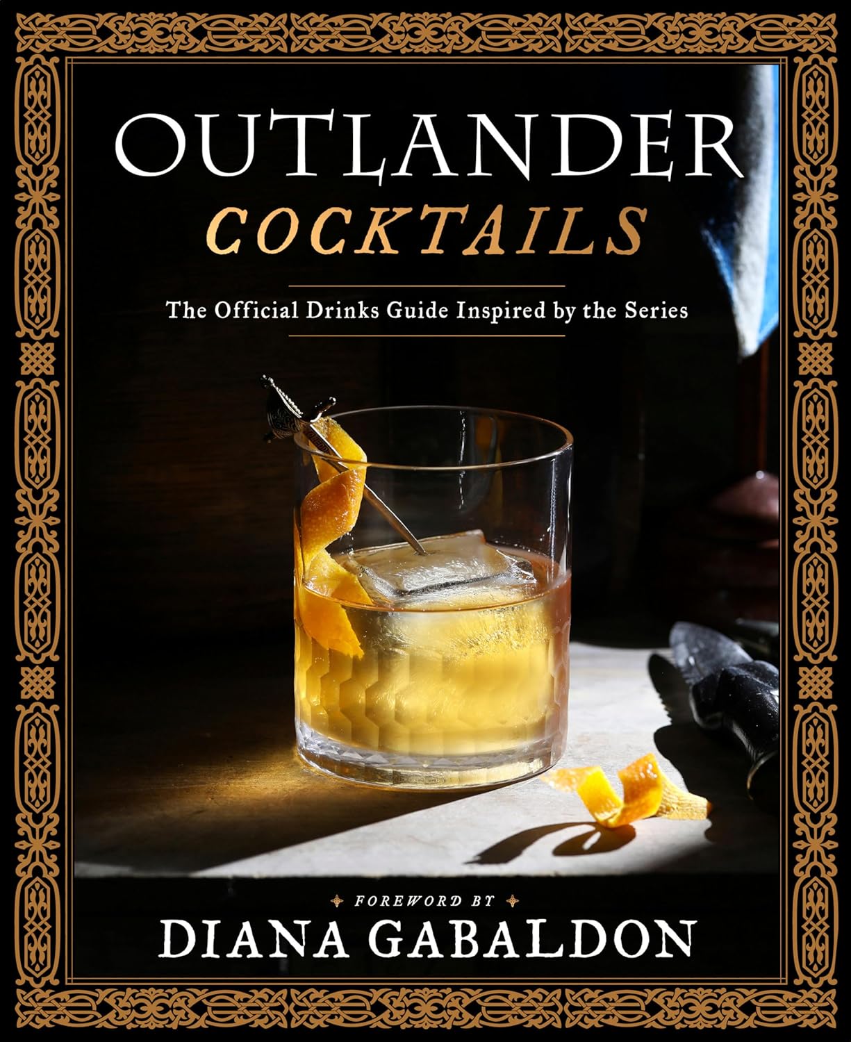 Outlander Cocktails: The Official Drinks Guide Inspired by the Series (Hardcover)