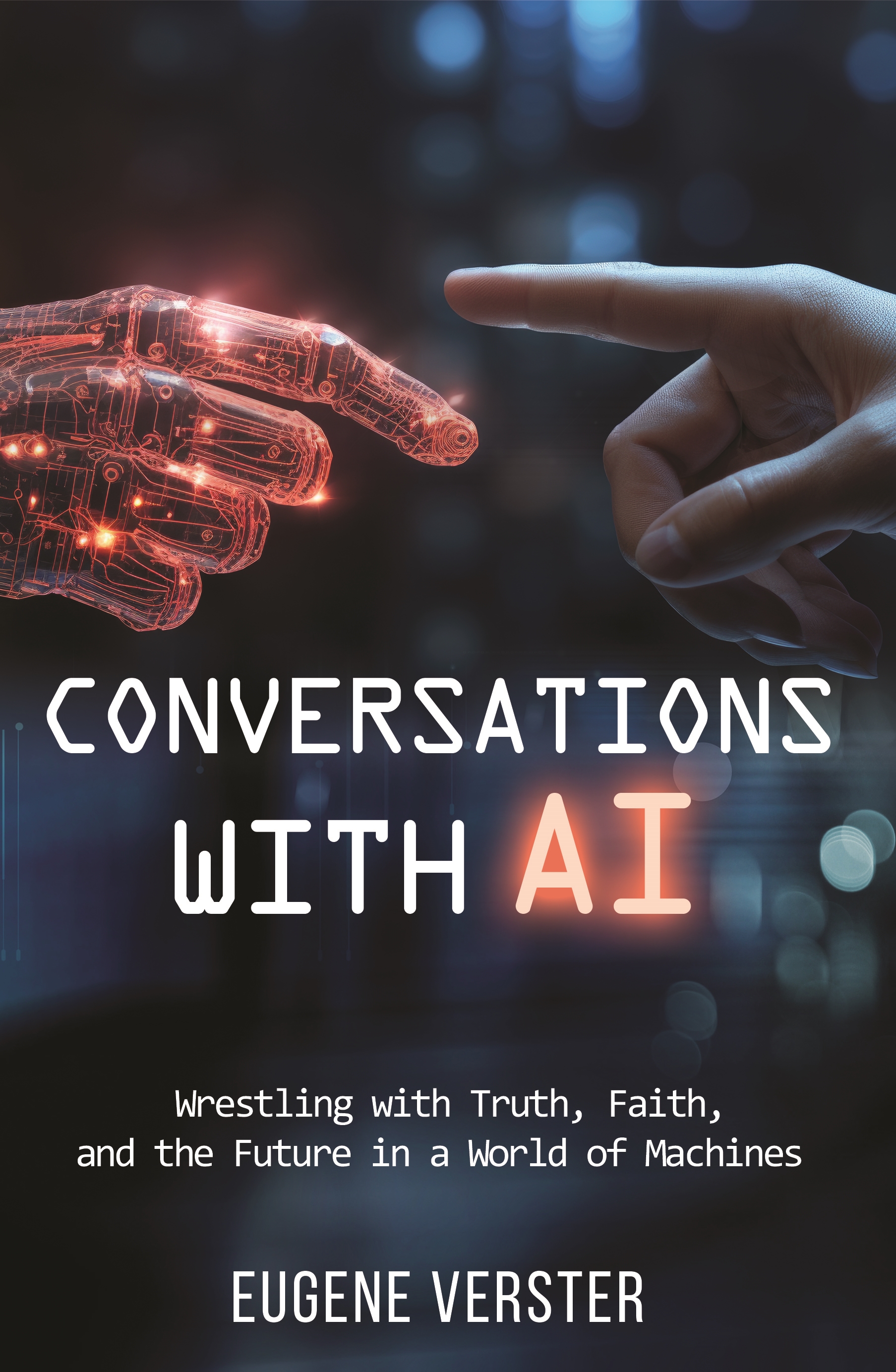 Conversations with AI: Wrestling with Truth, Faith and the Future in a World of Machines (Paperback)