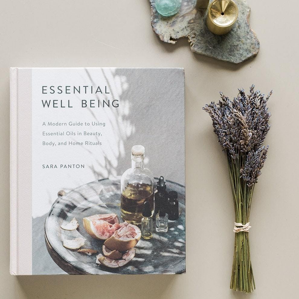 Essential Well Being: A Modern Guide to Using Essential Oils in Beauty, Body, and Home Rituals (Hardcover)