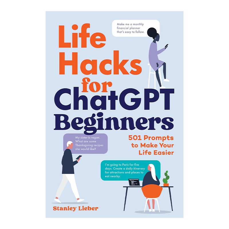 Life Hacks for ChatGPT Beginner (Trade Paperback)