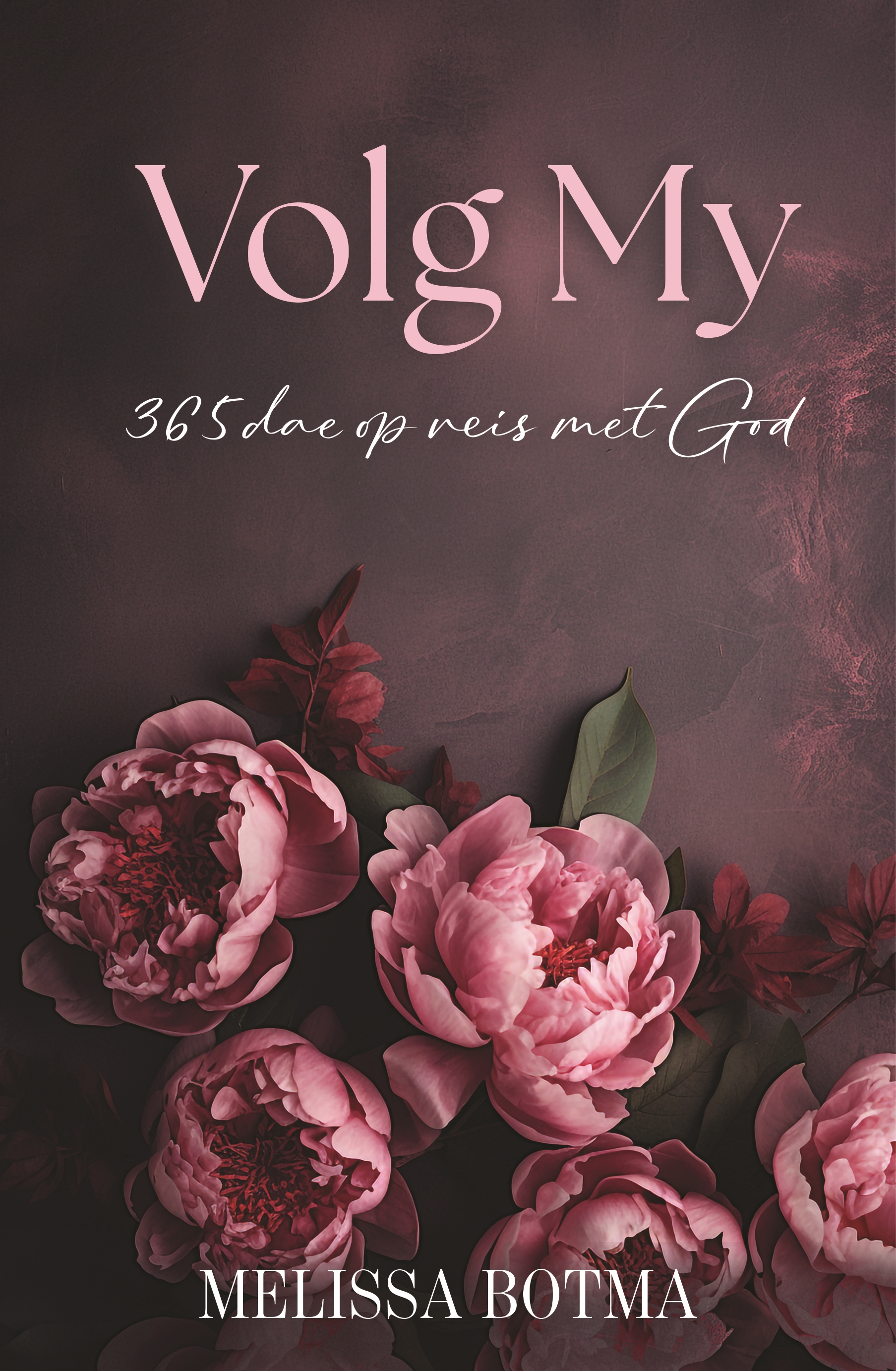 Volg My: 365 dae op reis saam met God