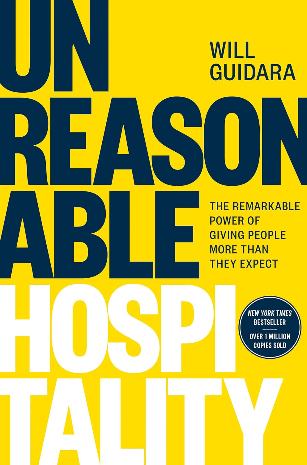 Unreasonable Hospitality: The Remarkable Power of Giving People More Than They Expect (Paperback)