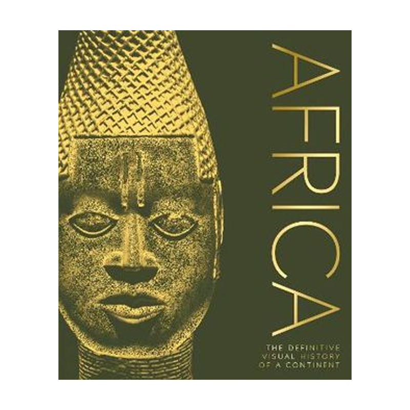 Africa: The Definitive Visual History of a Continent