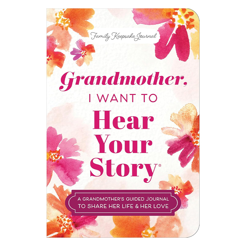 Grandmother, I Want To Hear Your Story (Extended Edition Paperback)