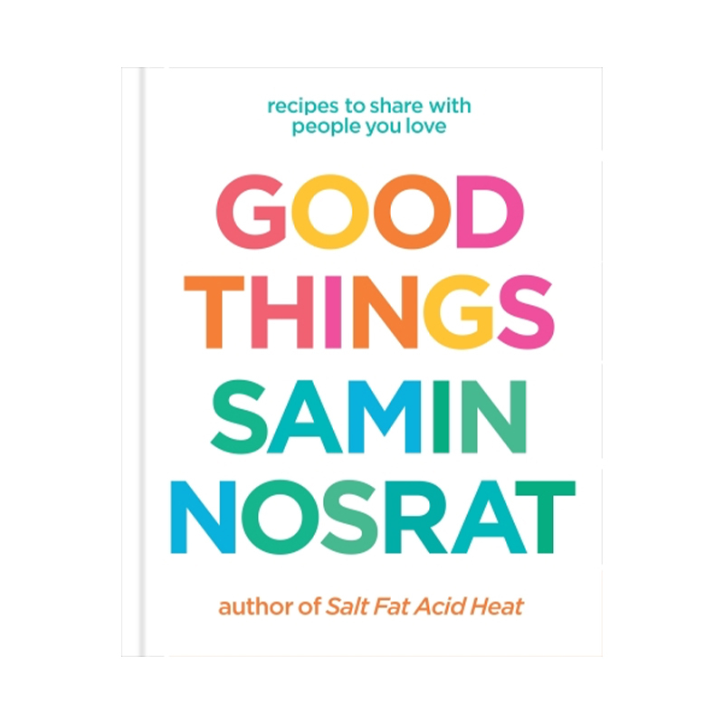 Good Things: Recipes to Share with People You Love (Hardcover)