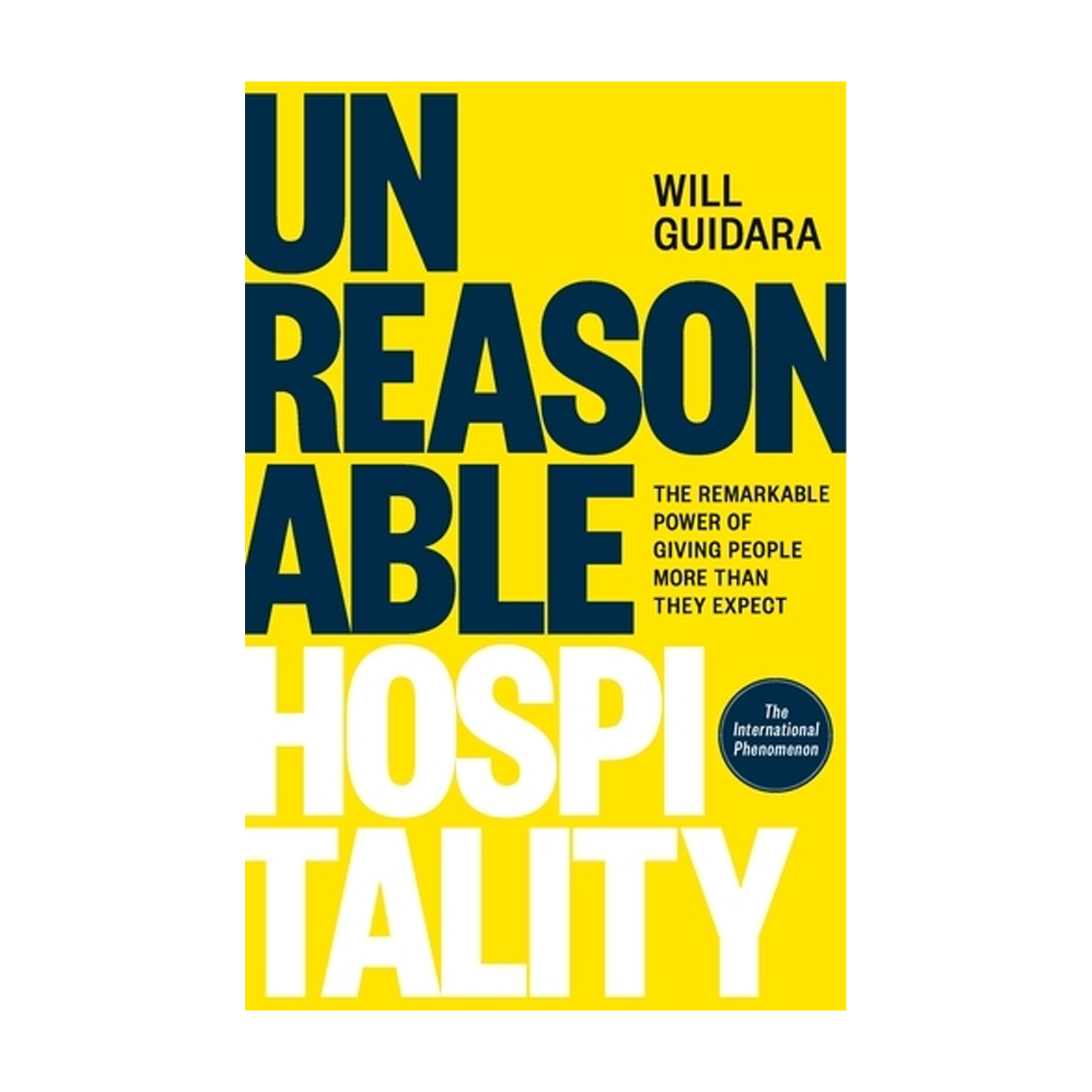 Unreasonable Hospitality: The Remarkable Power of Giving People More Than They Expect (Paperback)