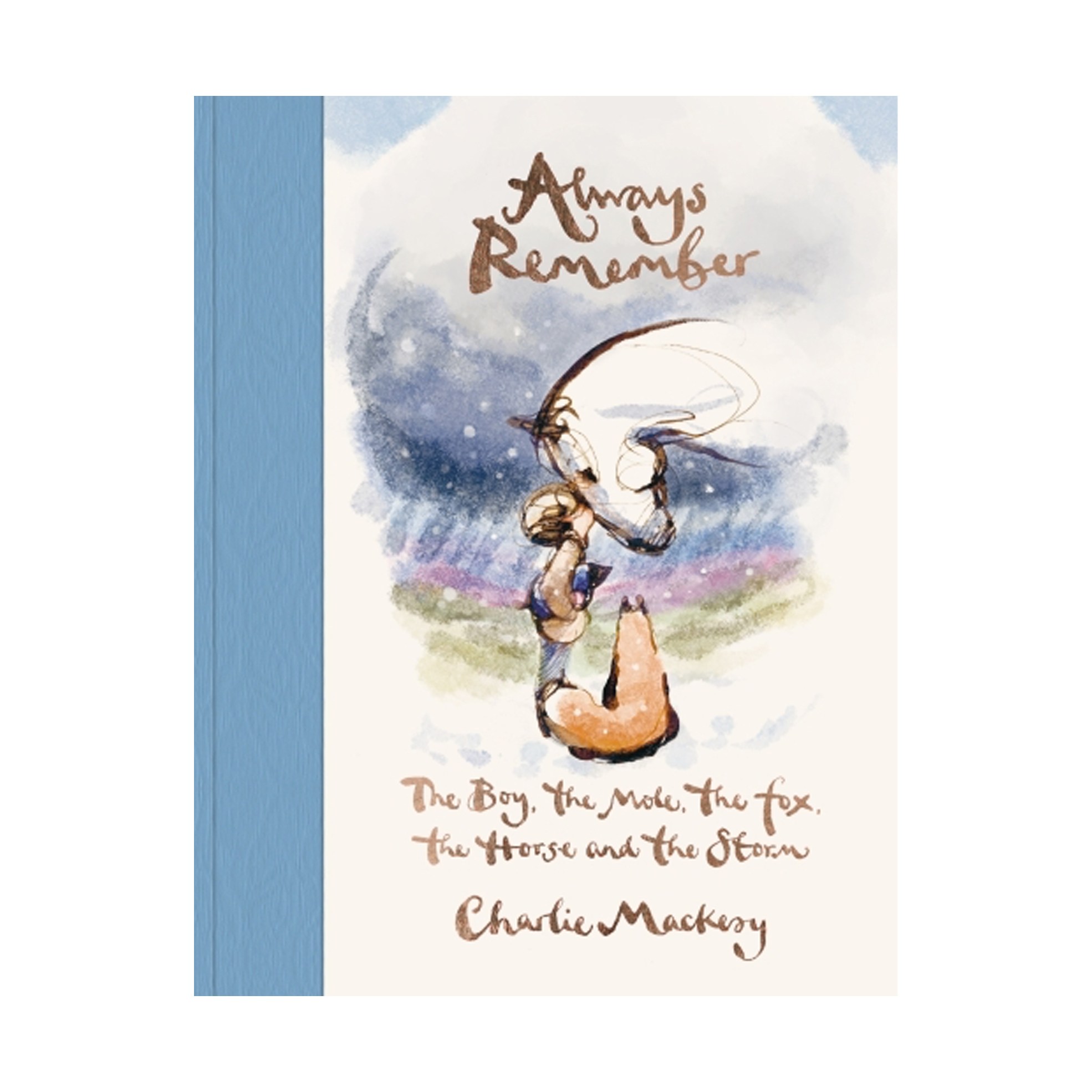 Always Remember: Boy, Mole, Fox, Horse and Storm (Hardback)