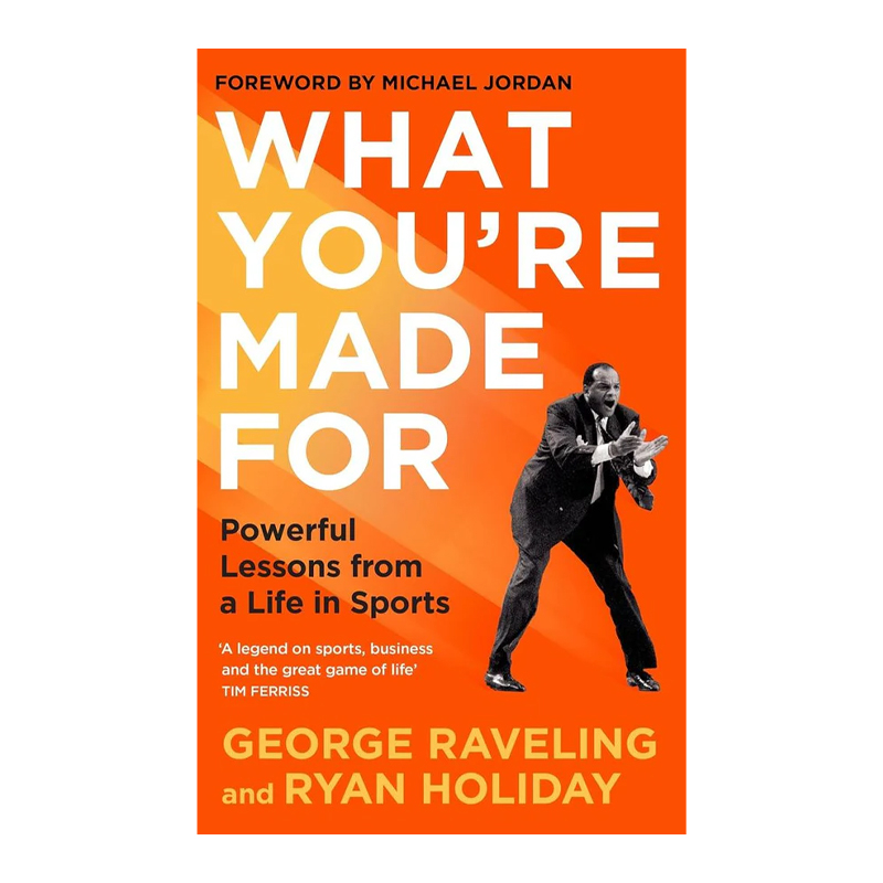 What You're Made For: Powerful Lessons from a Life in Sports (Hardcover)